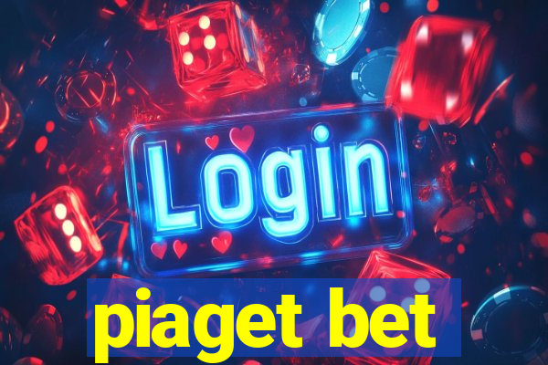 piaget bet